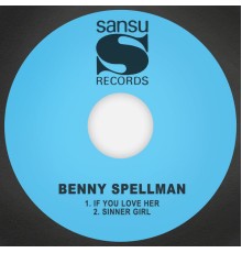 Benny Spellman - If You Love Her