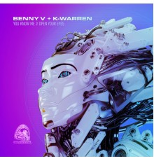 Benny V, K-Warren - You Know Me // Open Your Eyes