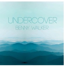 Benny Walker - Undercover