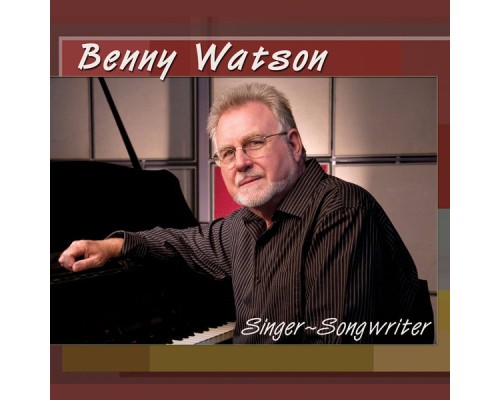 Benny Watson - Singer-Songwriter (Disc 1)