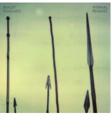 Benoit Pioulard - Hymnal (Remixes)