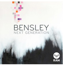 Bensley - Next Generation