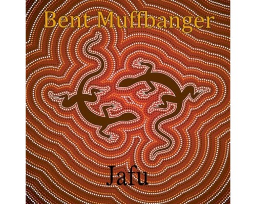 Bent Muffbanger - Jafu