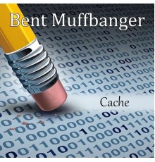 Bent Muffbanger - Cache