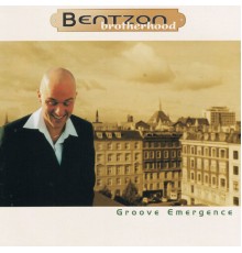 Bentzon Brotherhood - Groove Emergence