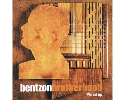 Bentzon Brotherhood - Wired Up