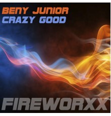 Beny Junior - Crazy Good