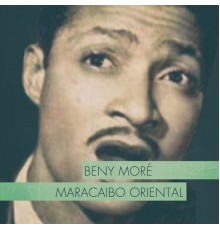 Beny Moré - Maracaibo Oriental (24 Bit Remastered)