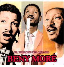 Beny Moré - El Príncipe del Mambo  (Remastered)