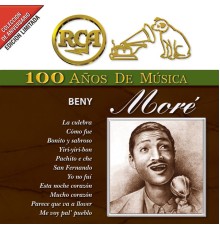 Beny Moré - RCA 100 Años De Musica