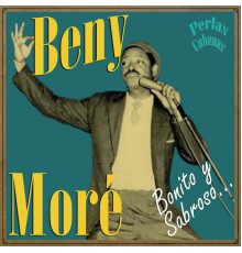 Beny Moré - Perlas Cubanas: Bonito y Sabroso