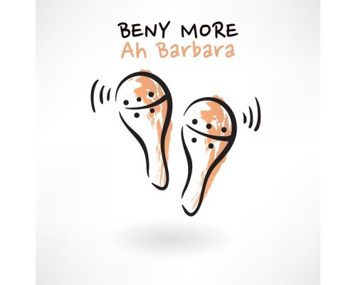 Beny More - Ah Barbara