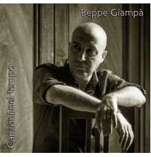 Beppe Giampa' - Canzoni nel tempo