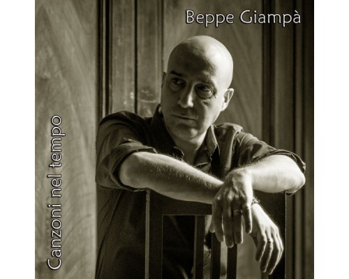 Beppe Giampa' - Canzoni nel tempo