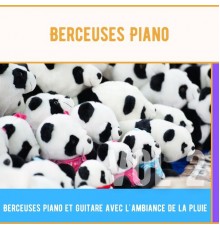 Berceuses Piano, AP - Berceuses piano et guitare avec l'ambiance de la pluie