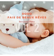 Berceuses Piano, AP - Dodo - Fais de beaux rêves, Vol. 2