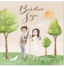 Berdua Saja - Janji Merpati