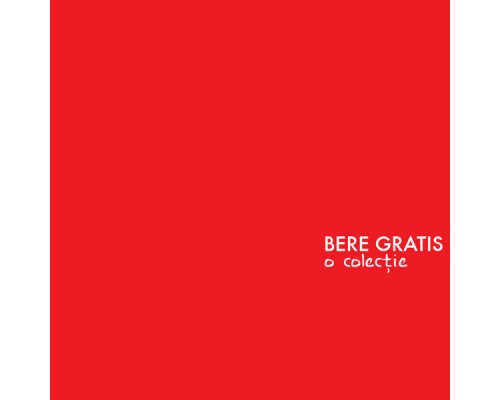 Bere Gratis - O colectie