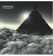 Bereneces - Pyramid EP