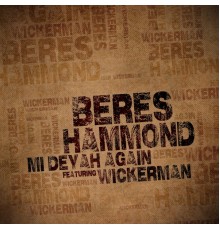 Beres Hammond - Mi Deyah Again