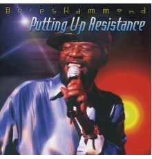 Beres Hammond - Putting Up Resistance