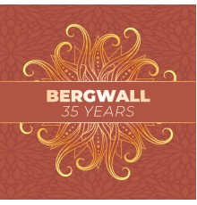 Bergwall - 35 Years