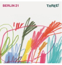 Berlin 21 - Three!