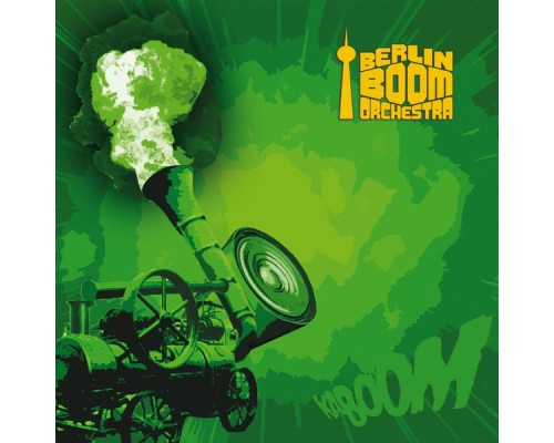 Berlin Boom Orchestra - Kaboom