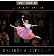 Berlin Philharmonic - Finest Recordings - A Taste of Ballet: Delibes's Coppelia