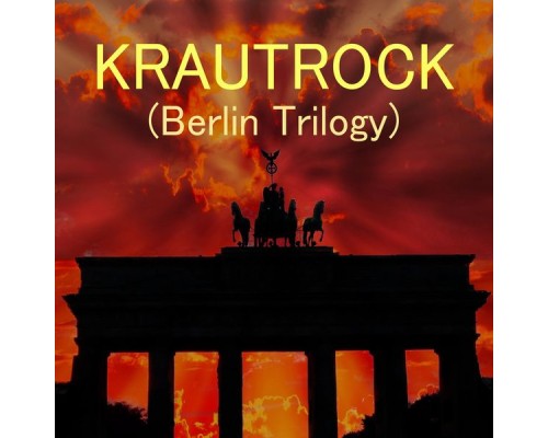 Berlin Trilogy - Krautrock