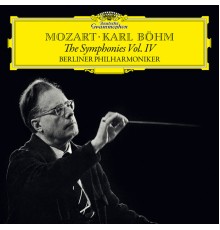 Berliner Philharmoniker - Mozart: The Symphonies Vol.IV (Vol. IV)