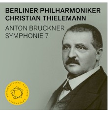 Berliner Philharmoniker, Christian Thielemann - Bruckner: Symphony No. 7