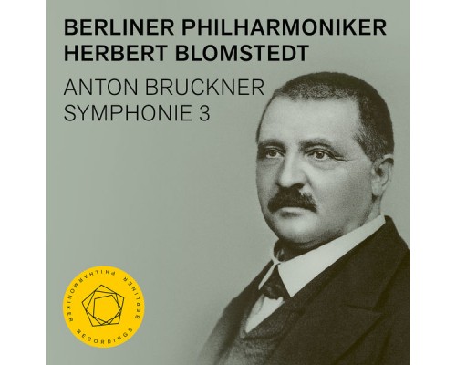 Berliner Philharmoniker, Herbert Blomstedt - Bruckner: Symphony No. 3