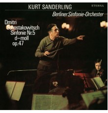 Berliner Sinfonie-Orchester & Kurt Sanderling - Schostakowitsch: Sinfonie No. 5
