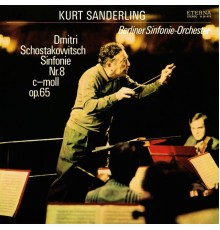Berliner Sinfonie-Orchester & Kurt Sanderling - Schostakowitsch: Sinfonie No. 8