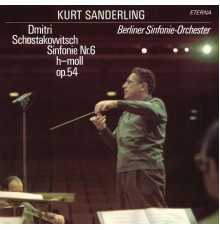 Berliner Sinfonie-Orchester & Kurt Sanderling - Schostakowitsch: Sinfonie No. 6