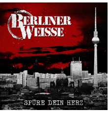 Berliner Weisse - Spüre Dein Herz