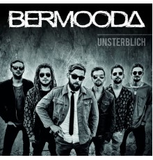 Bermooda - Unsterblich