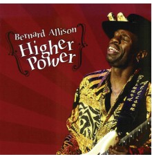 Bernard Allison - Higher Power