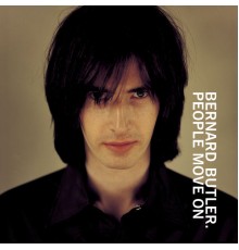 Bernard Butler - People Move On