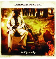 Bernard Fanning - Tea & Sympathy