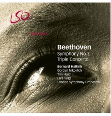 Bernard Haitink, Gordan Nikolitch, Lars Vogt, London Symphony Orchestra, Tim Hugh - Beethoven: Symphony No. 7 & Triple Concerto