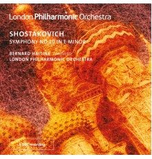 Bernard Haitink, London Philharmonic Orchestra - Shostakovich: Symphony No. 10