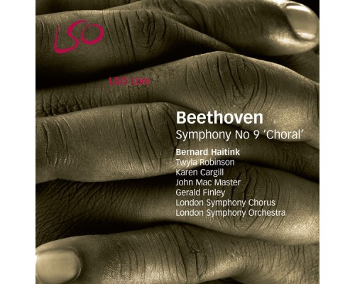 Bernard Haitink, London Symphony Orchestra - Beethoven: Symphony No. 9 "Choral"