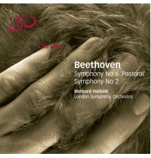 Bernard Haitink, London Symphony Orchestra - Beethoven: Symphonies Nos. 6 & 2