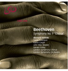 Bernard Haitink and London Symphony Orchestra - Beethoven: Symphony No. 9 "Choral"