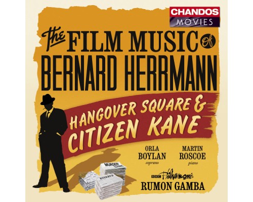 Bernard Herrmann - Hangover Square - Citizen Kane Bernard Herrmann - Hangover Square - Citizen Kane