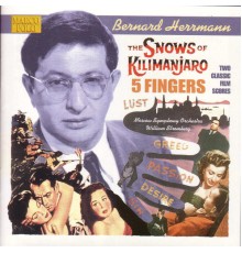 Bernard Herrmann - John Morgan - Herrmann: The Snows of Kilimanjaro / 5 Fingers