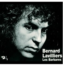 Bernard Lavilliers - Les Barbares