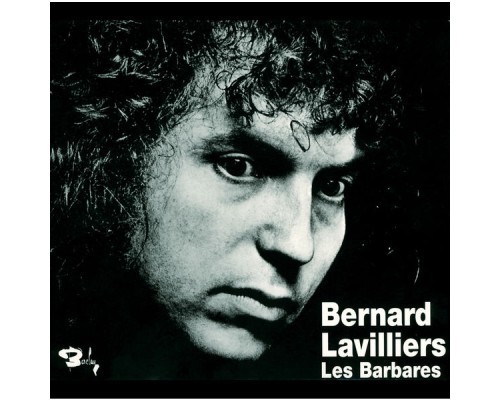 Bernard Lavilliers - Les Barbares